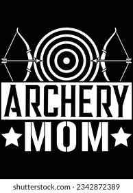 Archery mom vector art design, eps file. design file for t-shirt. SVG, EPS cuttable design file