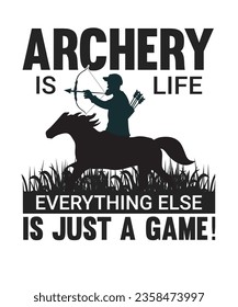 ARCHERY IS MY LIFE- ARCHERY VECTOR T-SHIRT DESIGN.