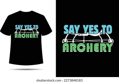 Archery Typography T-Shirt design For Archery lovers.