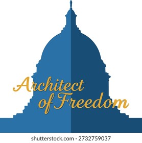 Architect of Freedom building typography design vector illustration for history patriotic monument and american pride on transparent background.