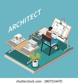 Architect at table isometric composition with view of architects workspace with architectural model and project sheet vector illustration