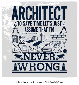 Architect t-shirt design, Print on T shirt, mug, sticker, and other material. Motivational  Text.