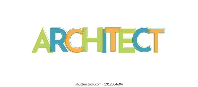 Architect word concept. "Architect" . Use for cover, banner, blog. 