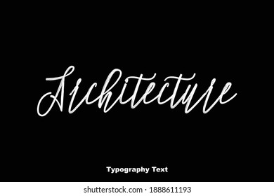 Architecture Typography Text On Black Background