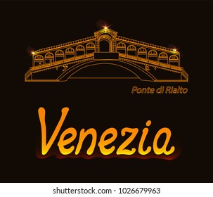 Architecture of Venice. The Rialto Bridge. Golden silhouette of famous building. Vector illustration on dark background.