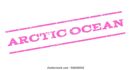 Arctic Ocean watermark stamp. Text tag between parallel lines with grunge design style. Rubber seal stamp with unclean texture. Vector pink color ink imprint on a white background.
