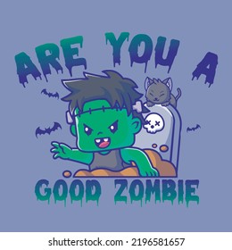 "Are you a good zombie" T-shirt Design