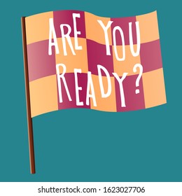"Are You Ready" text on flag