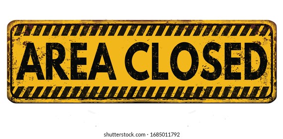 Area closed vintage rusty metal sign on a white background, vector illustration