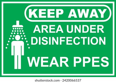AREA UNDER DISINFECTION KEEP AWAY