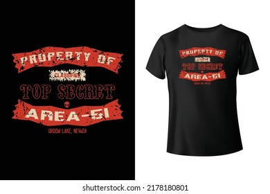 Area-51 - Property of classified top secret - t-shirt design template