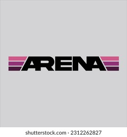 arena modern typography slogan. Abstract design vector illustration for print tee shirt, background, typography, poster, logo ,etc.