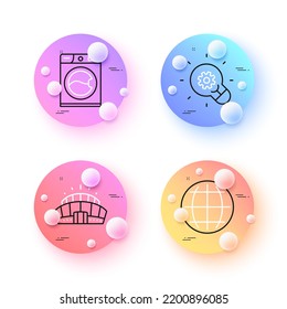 Arena stadium, Innovation and Globe minimal line icons. 3d spheres or balls buttons. Washing machine icons. For web, application, printing. Competition building, Light bulb, Internet world. Vector