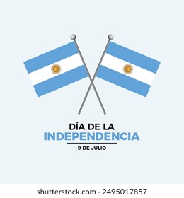 Argentina Día de la Independencia poster vector illustration. Two crossed Argentina flags on a pole icon. Template for background, banner, card. Argentina Independence Day. July 9 every year