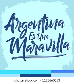 Argentina es una Maravilla, Argentina is a wonder spanish text, vector lettering illustration