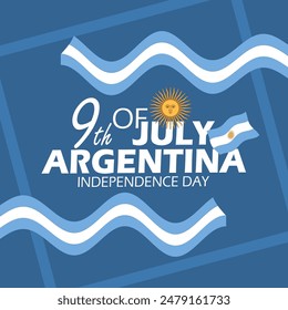 Argentina Independence day event banner. Bold text with fluttering Argentinian flag and ribbons on turquoise background to celebrate on July 9th