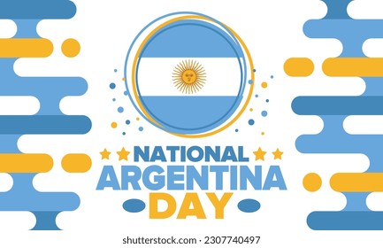 Argentina National Day. Happy holiday. Independence and freedom day. Celebrate annual. Argentina flag. Patriotic argentine design. Poster, card, banner, template, background. Vector illustration