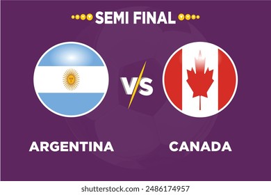 Argentina vs Canadá, semifinal, en competencia de futbol Banderas rivales de ambos Equipos con forma futbolística. Aísle con el color púrpura y el fútbol. Archivo EPS editable. Partido de fútbol ARG VS CAN.