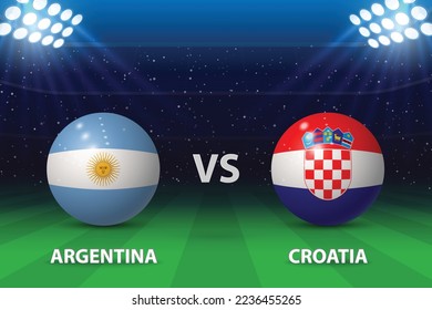 Argentina vs Croatia. Football scoreboard broadcast graphic soccer template