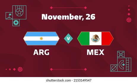 Argentina vs Mexico, Football 2022, Group C. World Football Competition championship match versus teams intro sport background, championship competition final poster, vector illustration.