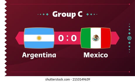 Argentina vs Mexico, Football 2022, Group C. World Football Competition championship match versus teams intro sport background, championship competition final poster, vector illustration.