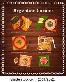 Argentine cuisine restaurant menu with vector dishes of meat and vegetables. Barbecue chorizo sausages, pork pies empanadas and chimichurri sauce, corn soup, ice cream and dulce de leche cream dessert