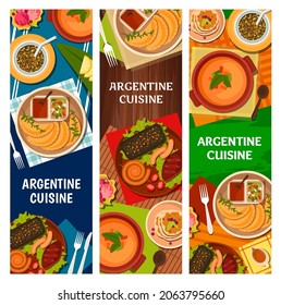 Argentine food dishes vector banners with barbecue meat, vegetables, desserts and yerba mate. Bbq chorizo sausages, pork pie empanadas and corn soup, dulce de leche crepes and berry ice cream