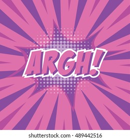 ARGH!, colorful speech bubble and explosions in pop art style. Elements of design comic books.Vector illustration