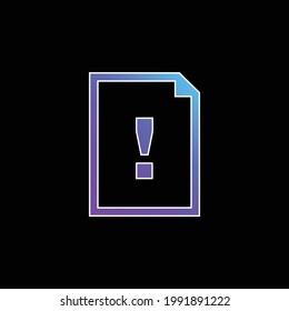 Argument Document Symbol Of A Paper Sheet With An Exclamation Sign blue gradient vector icon