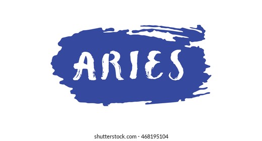 Aries vector illustration. Hand drawn lettering on a brush stroke. Isolated on white background. Astrological zodiac symbol. For t-shirts, posters, cards.