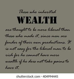 Aristotle Quotes. Those who inherited wealth are thought.