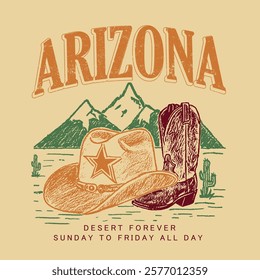 Arizona desert forever. desert print design. hand drawn sketch for. Cow girl t shirt design. vintage retro desert artwork. cowboy prints. girls graphic design