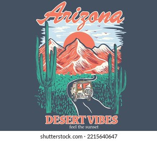 Arizona desert retro vector design. Desert vibes graphic print design for t-shirt,  apparel, stickers, posters, background and others. Road trip artwork.