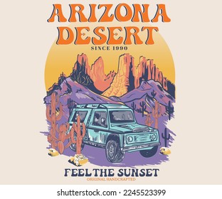 Arizona desert road trip retro vector t-shirt design. Feel the sunset artwork for poster, background and sticker.