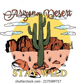 Arizona desert theme vintage color vector artwork. Stay Wild. For t shirts prints, posters, and other uses.