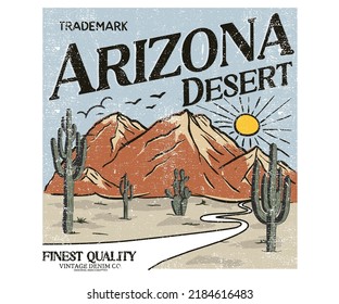 Arizona desert  trip vector t-shirt design. Desert adventure graphic print artwork for apparel, sticker, poster, wallpaper and others. Road trip.