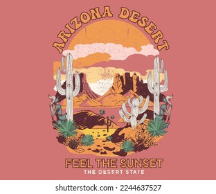 Arizona desert vector t-shirt design. Desert mountain graphics print artwork. Feel the sunset design. Cactus wild.