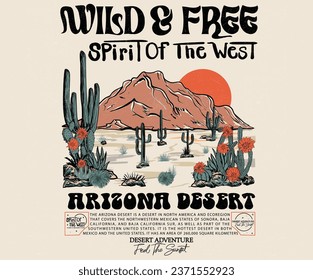 Arizona desert vibes graphic print artwork for apparel, t shirt, sticker, poster, wallpaper and others. Wild and free. Feel the sunset. Mountain artwork. Spirit of the west.