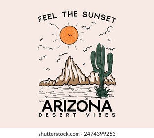 Arizona desert vibes graphic print for T shirt and others. Arizona road trip vintage graphic print design for t shirt. Cactus wild with mountain artwork design. Feel the Sunset in Desert Vibes.