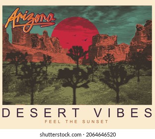 Arizona desert vibes vintage graphic print design for t shirt, poster, print and others.