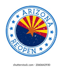 Arizona Reopening Stamp. Round badge of US State with flag of Arizona. Reopening after lock-down sign. Vector illustration.