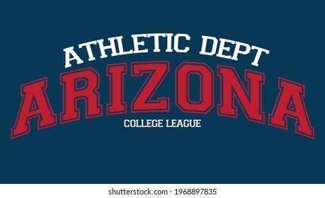 arizona slogan print for t shirt, apparel, wallpaper, backgorund. varsity text print for hoodie