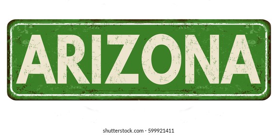 Arizona vintage rusty metal sign on a white background, vector illustration