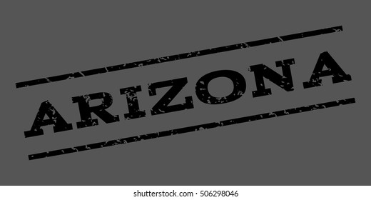 Arizona watermark stamp. Text Caption between parallel lines with grunge design style. Rubber seal stamp with unclean texture. Vector black color ink imprint on a gray background.