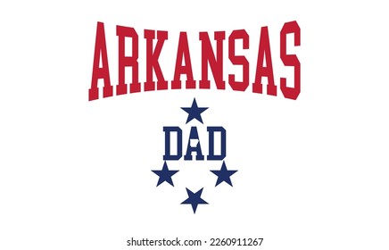 arkansas dad with state map star red white and blue pattern patriot usa hometown state father day theme background for t-shirt printing souvernir template notebook website cover vector eps. 