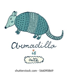 Armadillo is cute.