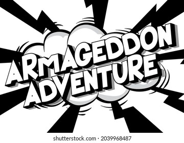 Armageddon Adventure. Comic book style text, retro comics typography, pop art vector illustration.