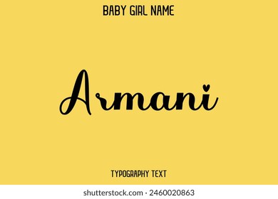 Armani Female Name - Cursive Hand Drawn Lettering Vector Typography Text on Yellow Background