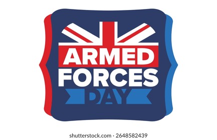 Armed Forces Day in United Kingdom. Great Britain flag. Veterans' and Memorial Day. Holiday to honoring the armed forces. British flag. Army Day. Creative art poster. Vector illustration