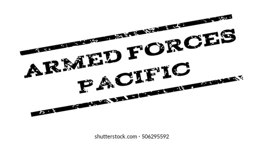 Armed Forces Pacific watermark stamp. Text Tag between parallel lines with grunge design style. Rubber seal stamp with unclean texture. Vector black color ink imprint on a white background.